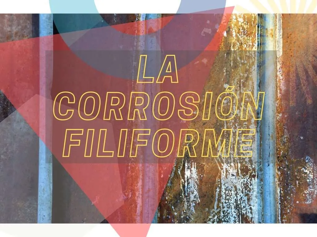 LA CORROSIÓN FILIFORME